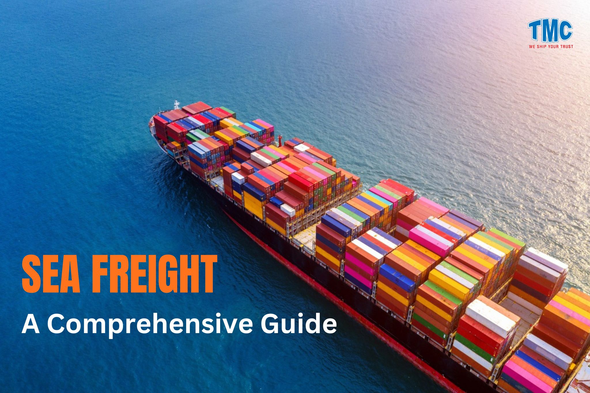 Sea Freight: A Comprehensive Guide