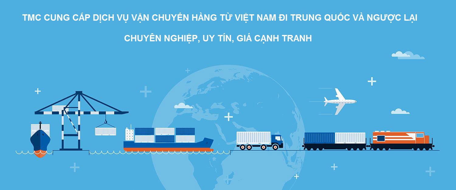 dịch vụ vận chuyển hàng trung quốc về việt nam và ngược lại của TMC Thamico