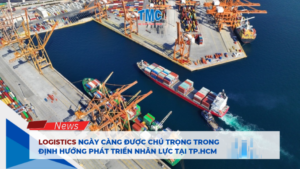 Logistics ngày càng được chú trọng trong định hướng phát triển nhân lực tại TP.HCM